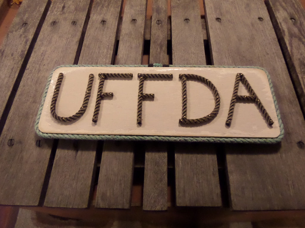 UFFDA sign - Alaska Rug Company