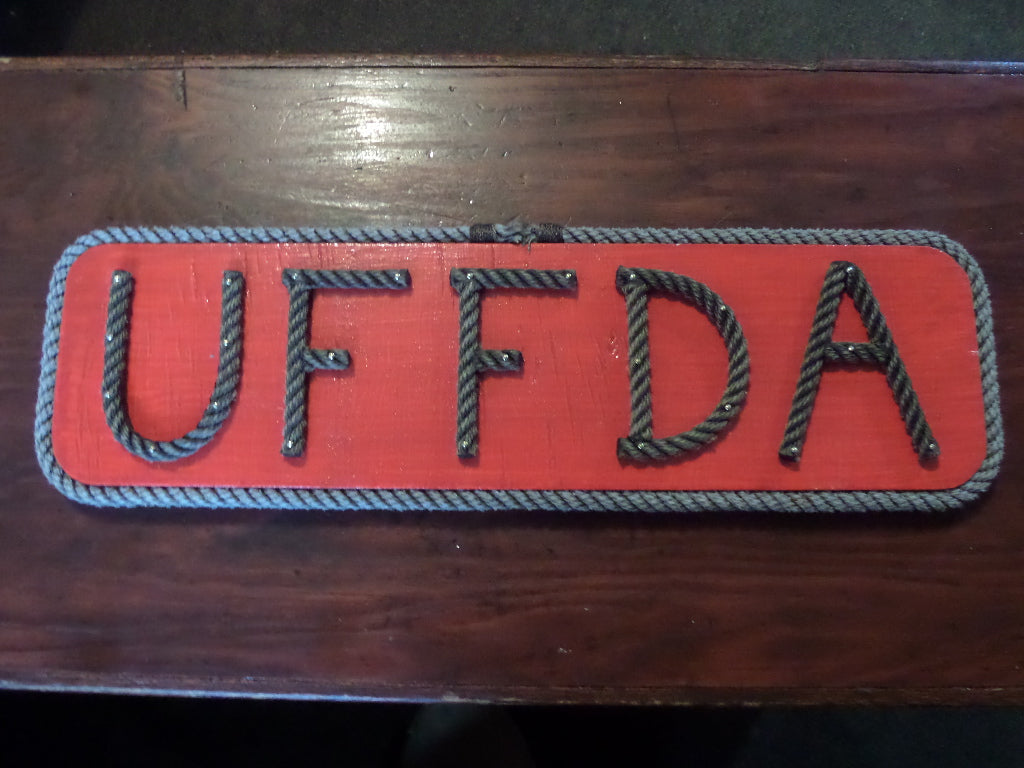 UFFDA sign - Alaska Rug Company